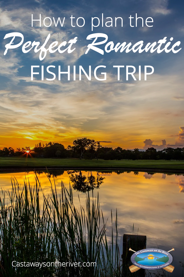 romantic fishing trip