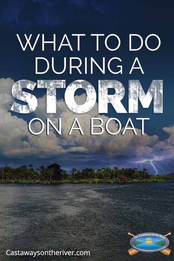 Be prepared of what to do in a storm while on a boat. 
